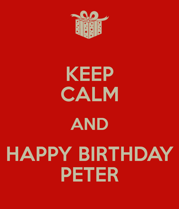 keep-calm-and-happy-birthday-peter-13.png